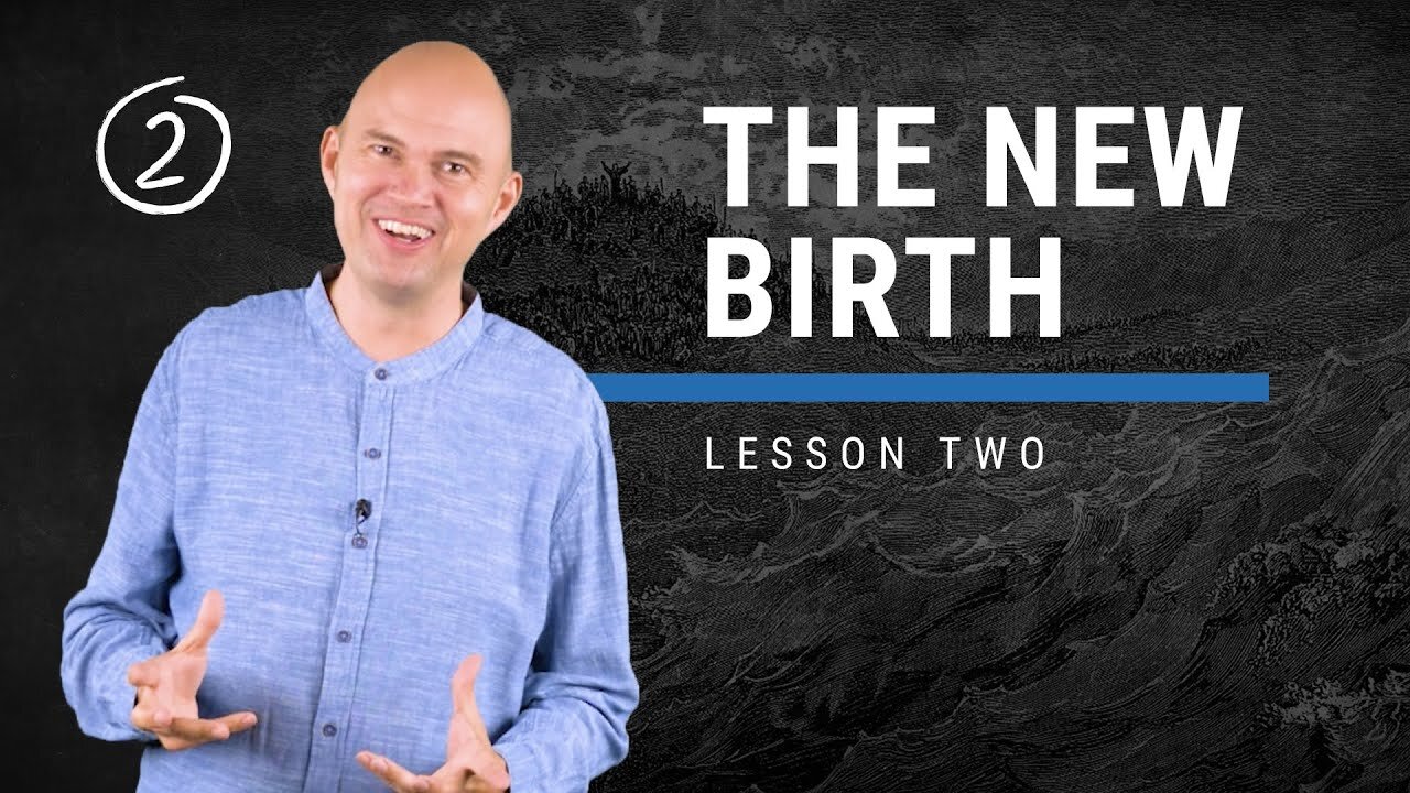 Kickstart Package | Lesson 02 | The New Birth