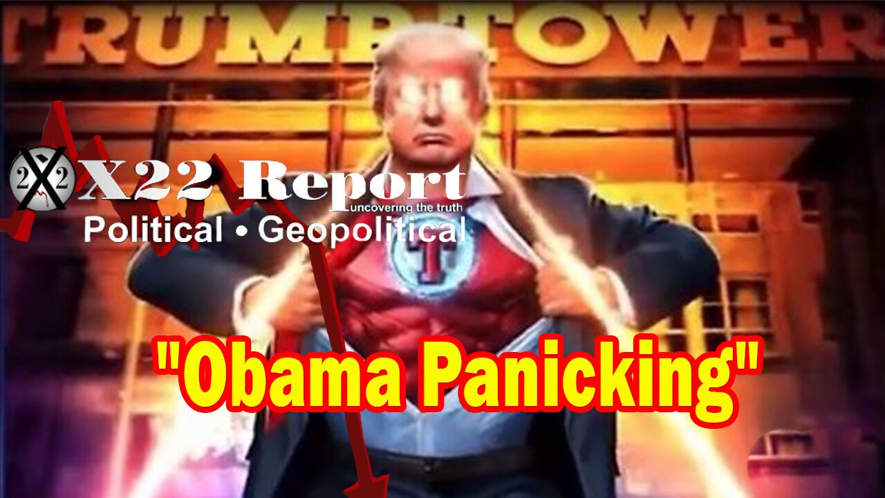 X22 Report HUGE Intel: Obama Panicking, The Countries Start Attacking, The People Are Angry