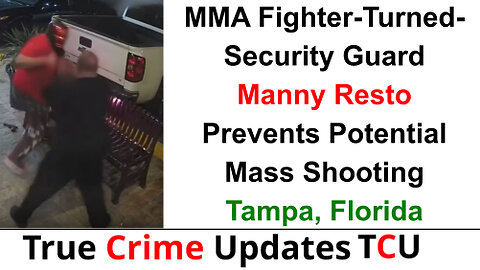 MMA Fighter-Turned-Security Guard Manny Resto Prevents Potential Mass Shooting - Tampa, Florida