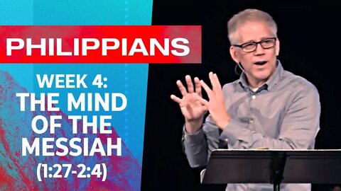 Philippians: THE MIND OF THE MESSIAH (2:5-18)