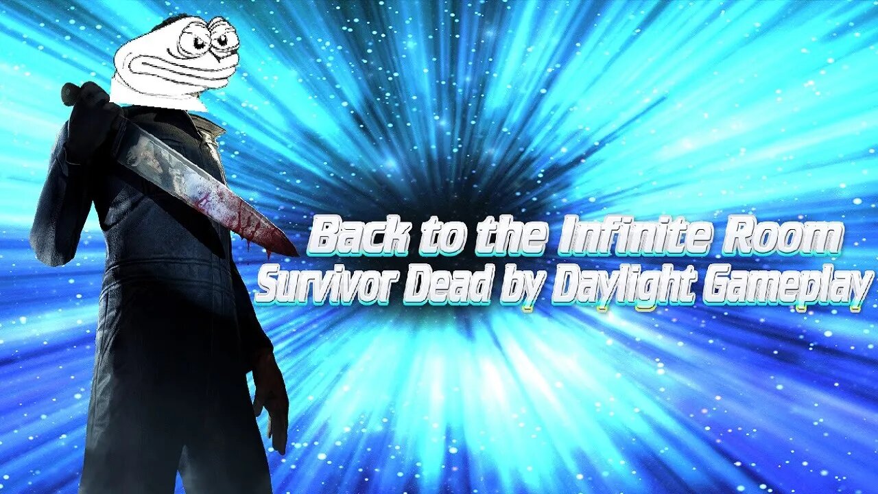 Back to the Infinite Room Survivor Dead by Daylight Gameplay