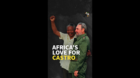 FIDEL CASTRO- AFRICA'S SHINING KNIGHT!