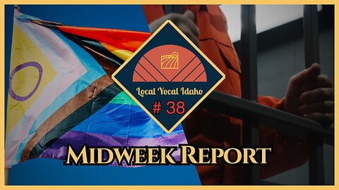 Yocal Idaho Midweek Report #38: Transgender Inmates Lawsuit Against Idaho