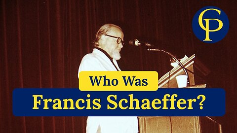 Who Was Francis Schaeffer?