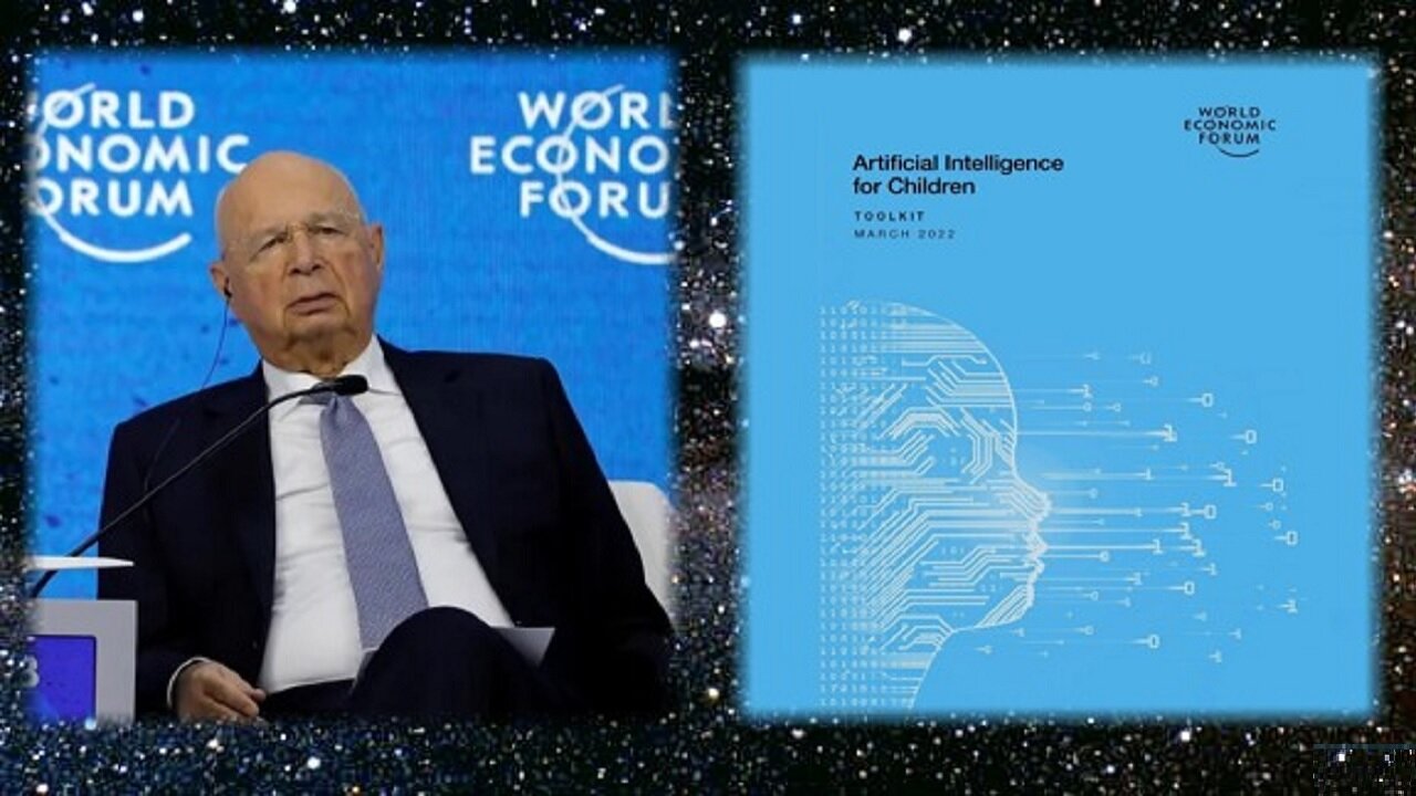 WEF's Artificial Intelligence Toolikit For The Children-Accelerated Indoctrination Agenda