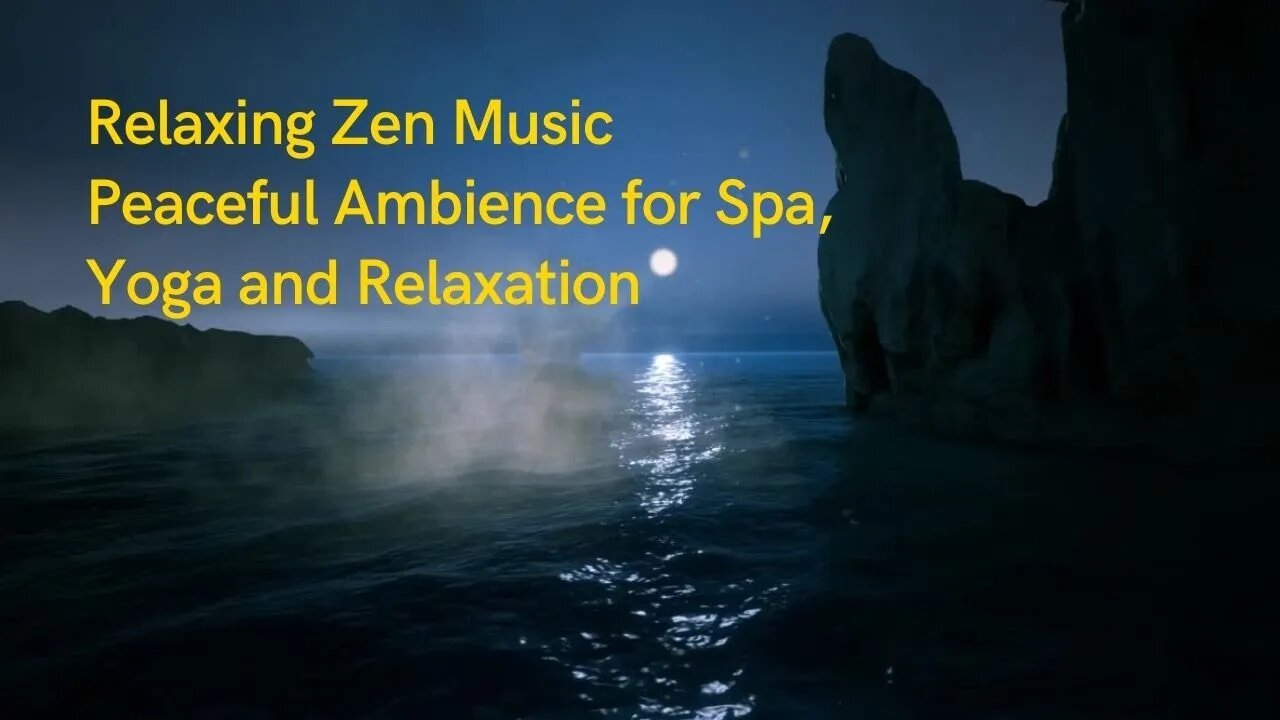 Relaxing Zen Music Peaceful Ambience for Spa, Yoga and Relaxation #relaxingmusic #meditationmusic