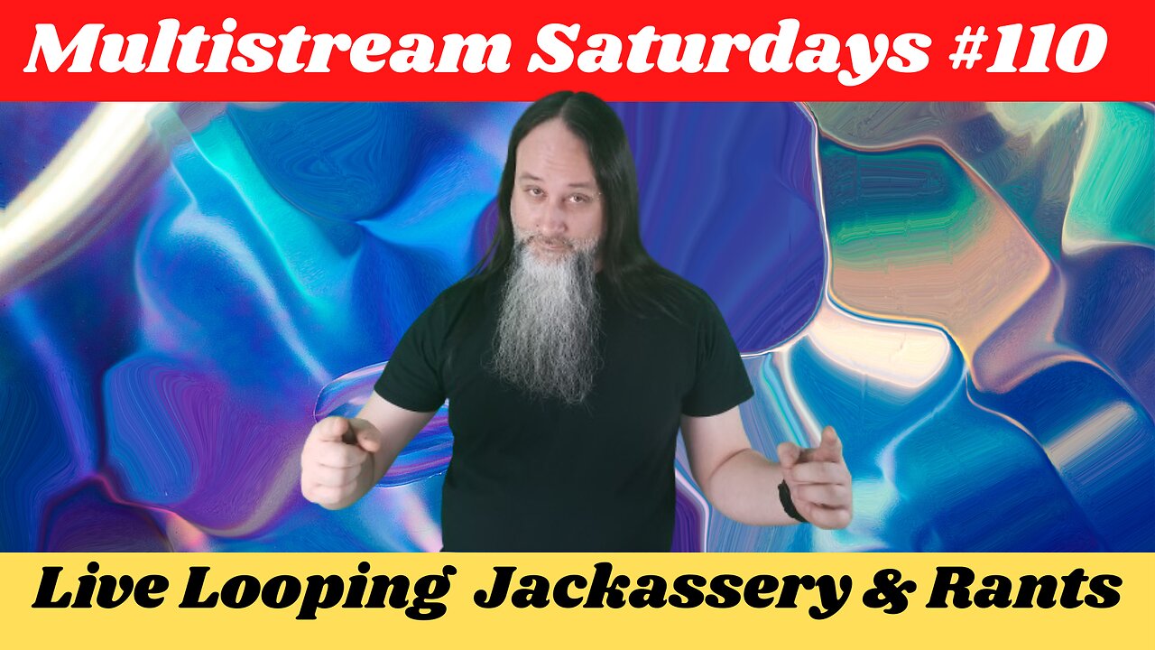 G.K. Mack Live Looping Jackassery & Rants MultiStream Saturdays #110 #Livelooping #Jackassery