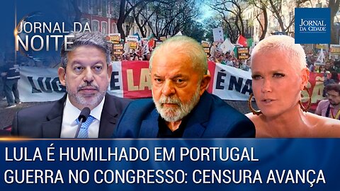 Lula é humilhado em Portugal / Guerra no Congresso: Censura avança e CPMI também - 25/04/23