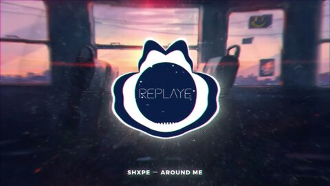 shxpe ー AROUND ME | Replaye