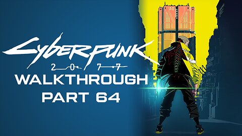 Cyberpunk 2077 Full Game Walkthrough Part 64 – No Commentary (PS4)