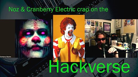 Noz & Cranberry Electric 💩 on Shuli, Stut John, Kevin Brennan, Patrick Melton & Ronald McDonald.