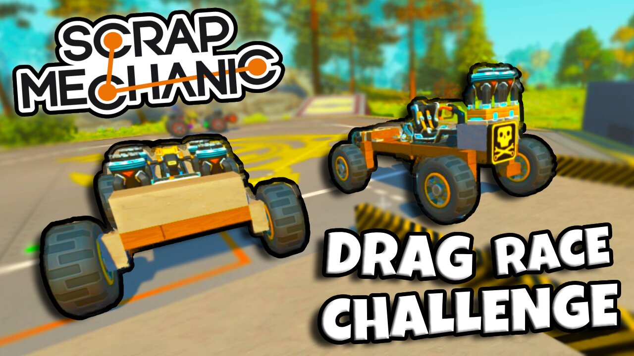 Scrap Mechanic! - DRAG RACE CHALLENGE! vs GoatLikeDjango - [#2]