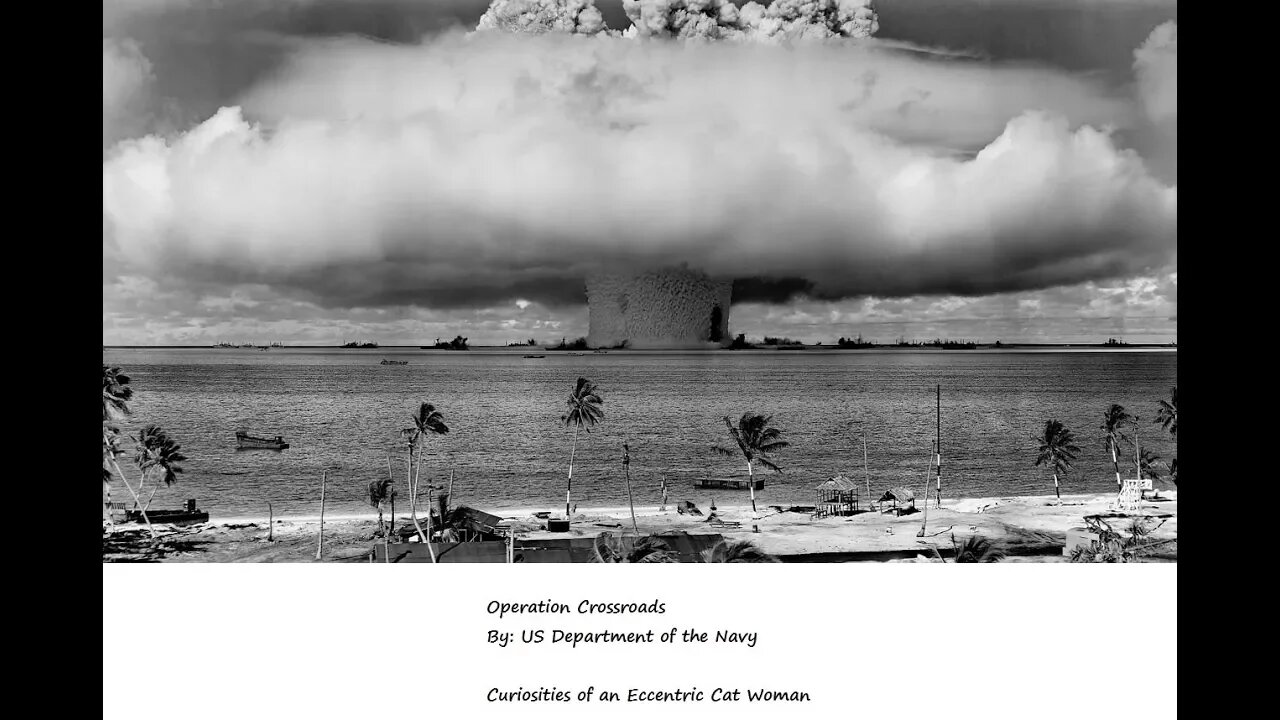 Nuclear Bomb Testing Operation Crossroads