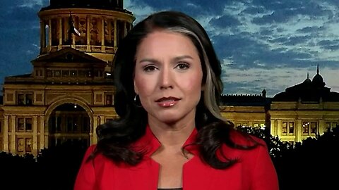 Tulsi Gabbard: 'Everything Changed' Since Being Put On Watch List