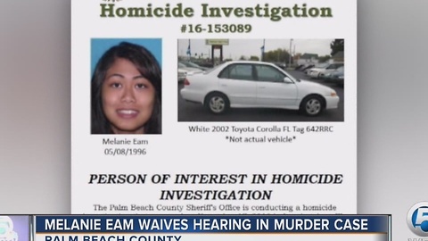 Melanie Eam waives hearing in murder case