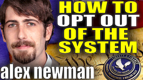 How To Opt Out Of The System | Alex Newman