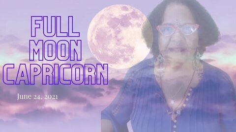 🌕 FULL MOON CAPRICORN♑: Claim And BE Your Power, Then, Get Your Blessings