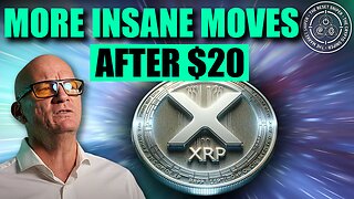 XRP for the future. Why $20, then after a pause, an INSANE move