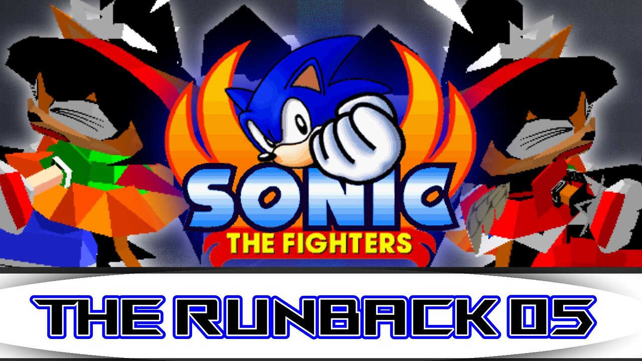 Sonic The Fighters Demands Your Respect! | The RunBack