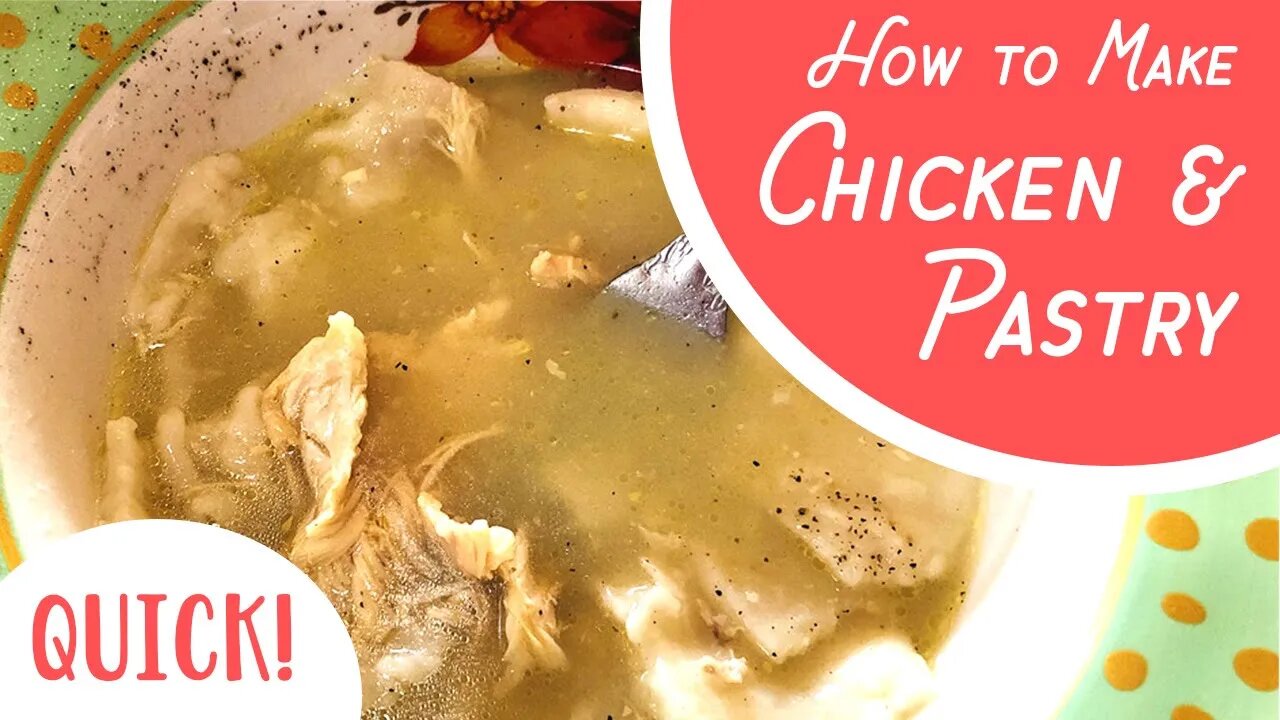 PREPPER PANTRY - How to Make QUICK Chicken & Pastry (Chicken & Dumplings) in about 30 minutes!