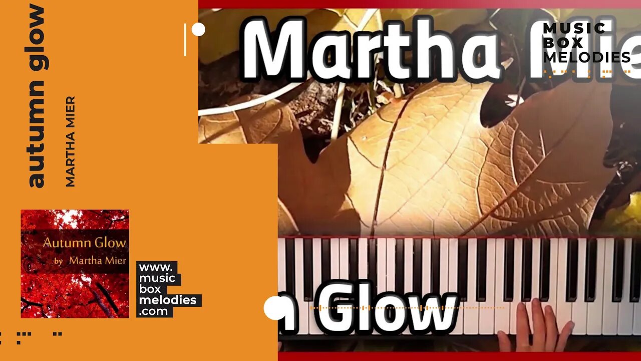 [Music box melodies] - Autumn Glow by Martha Mier