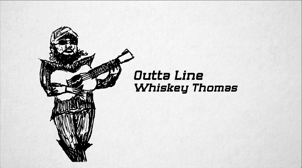 Outta Line - Whiskey Thomas (Official Lyric Video