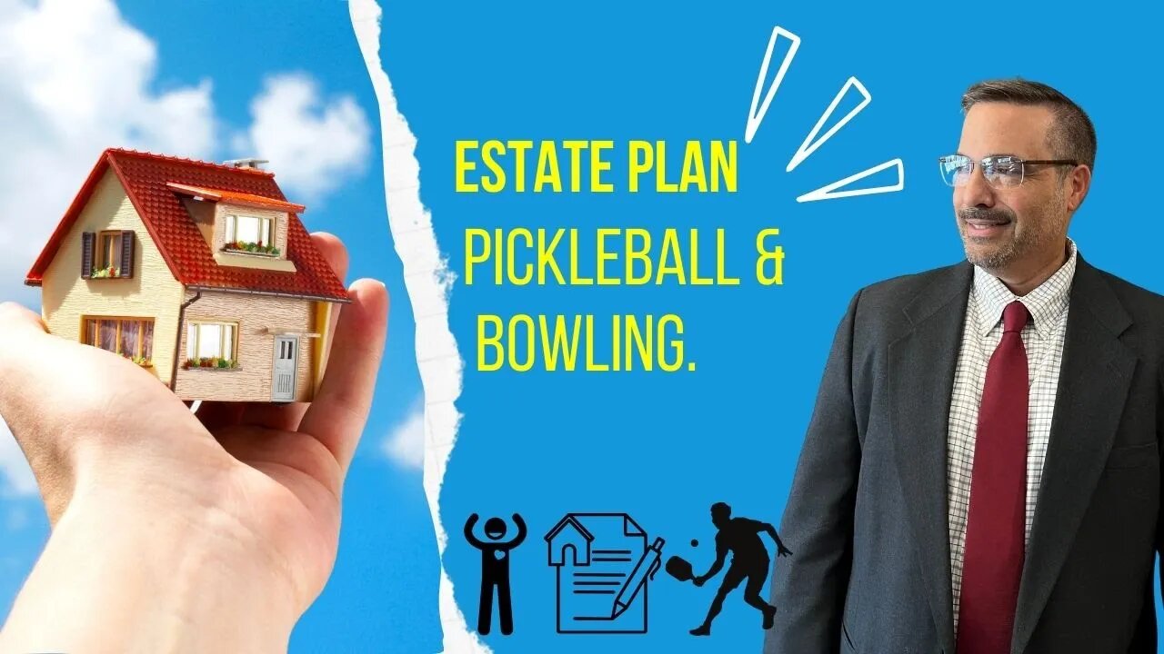 Estate Plan || Pickleball & Bowling || Jr. Attorneys At Law