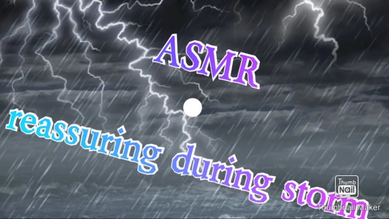 ASMR Don't be afraid of the storm