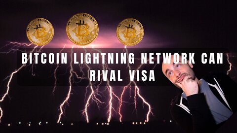 Bitcoin Lightning Network Can Rival Visa