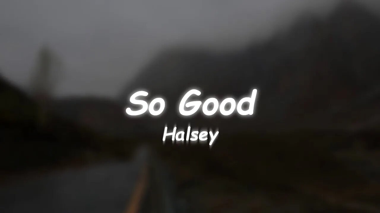 Halsey - So Good (Lyrics)