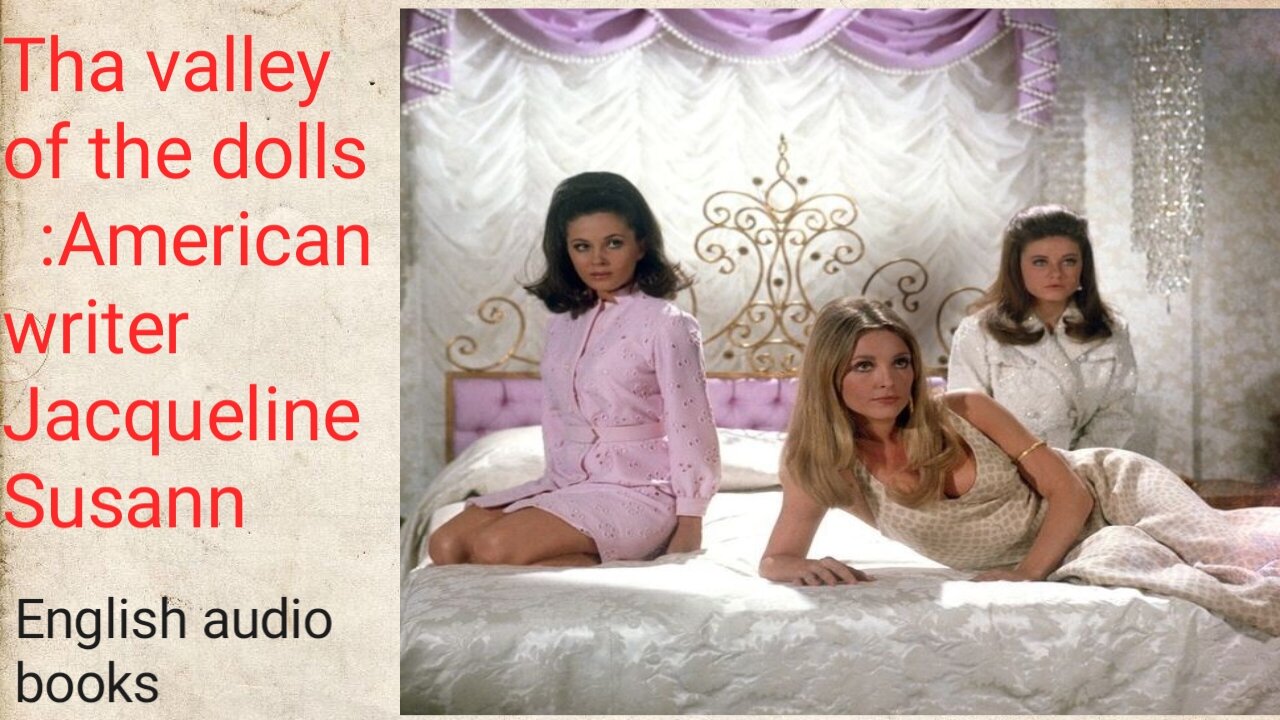 Tha valley of the dolls :American writer Jacqueline Susann | English audio books|