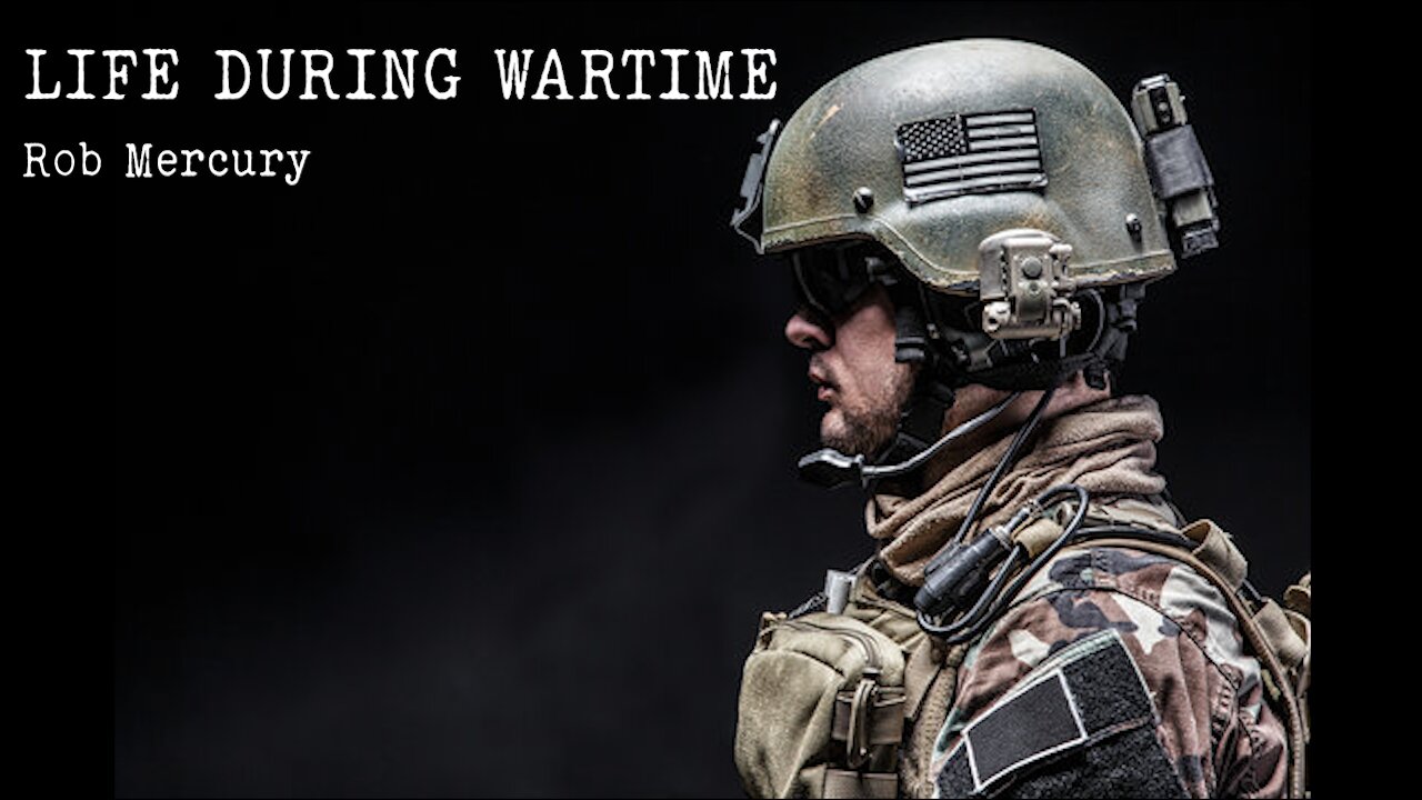 "LIFE DURING WARTIME" by Rob Mercury - 29 Dec 2022