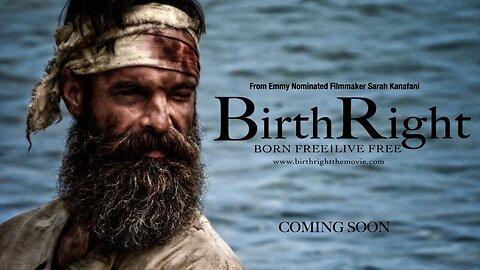 OFFICIAL TRAILER "BIRTHRIGHT: BORN FREE | LIVE FREE"