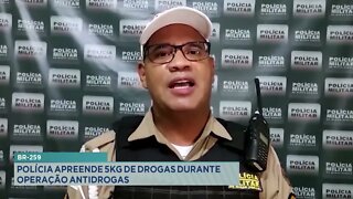 Br-259: polícia apreende 5 quilos de drogas durante operação antidrogas