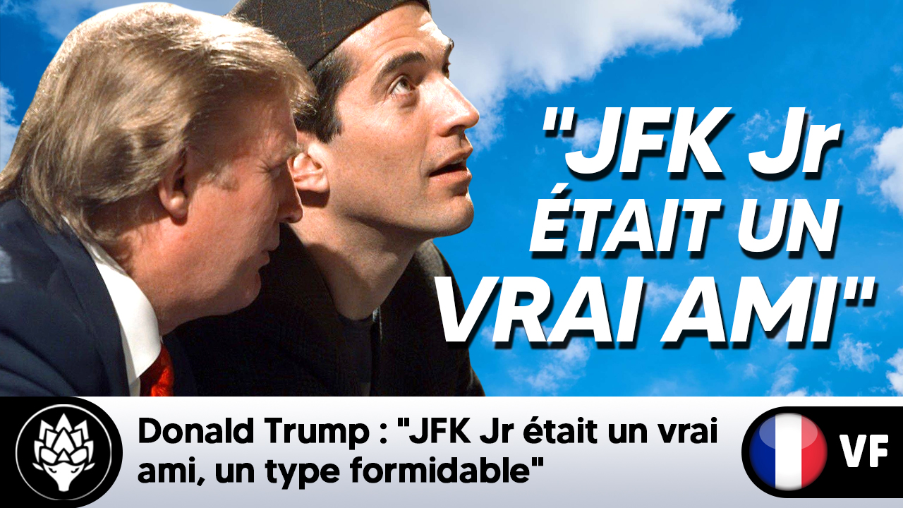 Trump : "John Kennedy Jr était un vrai ami, un type formidable, il allait se lancer en politique"