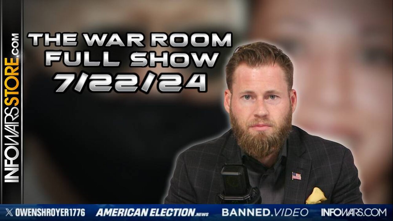 War Room With Owen Shroyer MONDAY FULL SHOW 7/22/24