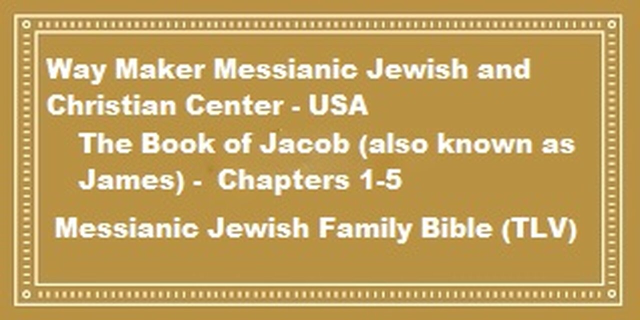 Bible Study - Messianic Jewish Family Bible - TLV - Jacob also known as James 1-5