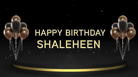 Wish you a very Happy Birthday Shaleheen