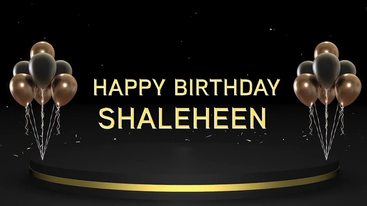 Wish you a very Happy Birthday Shaleheen