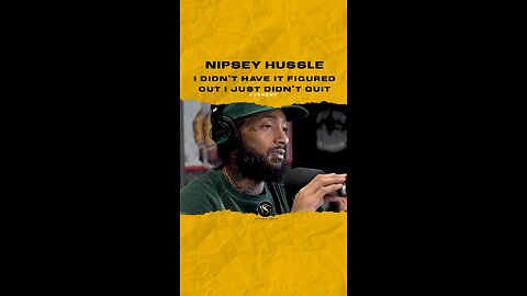 @nipseyhussle I didn’t have it figured out I just didn’t quit