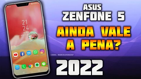 AINDA VALE A PENA comprar o ZENFONE 5 em 2022?