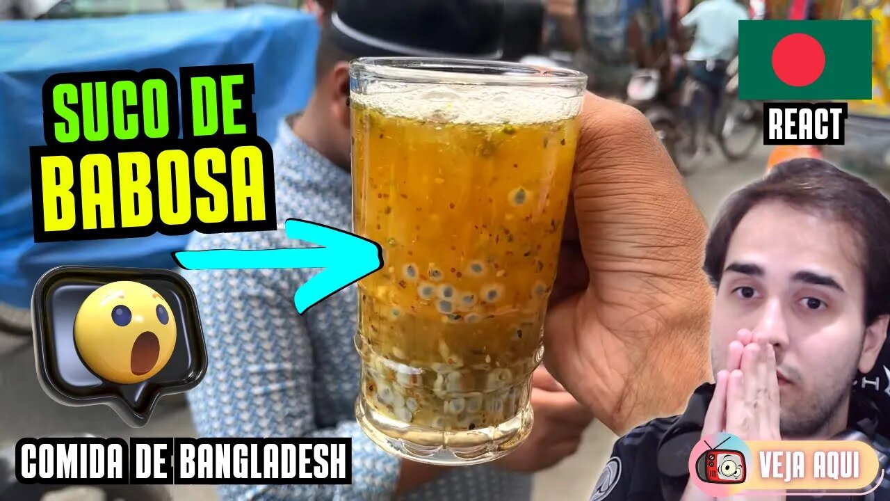 Aceita um SUCO DE BABOSA (ALOE VERA)? Reagindo a COMIDAS DE RUA DE BANGLADESH | Veja Aqui Reacts