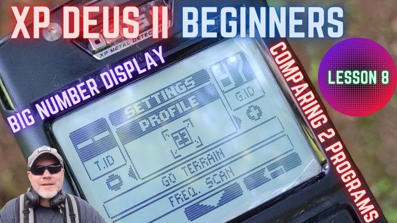 XP Deus II For Beginners: Big Number Display and Comparing 2 Search Programs - Lesson 8