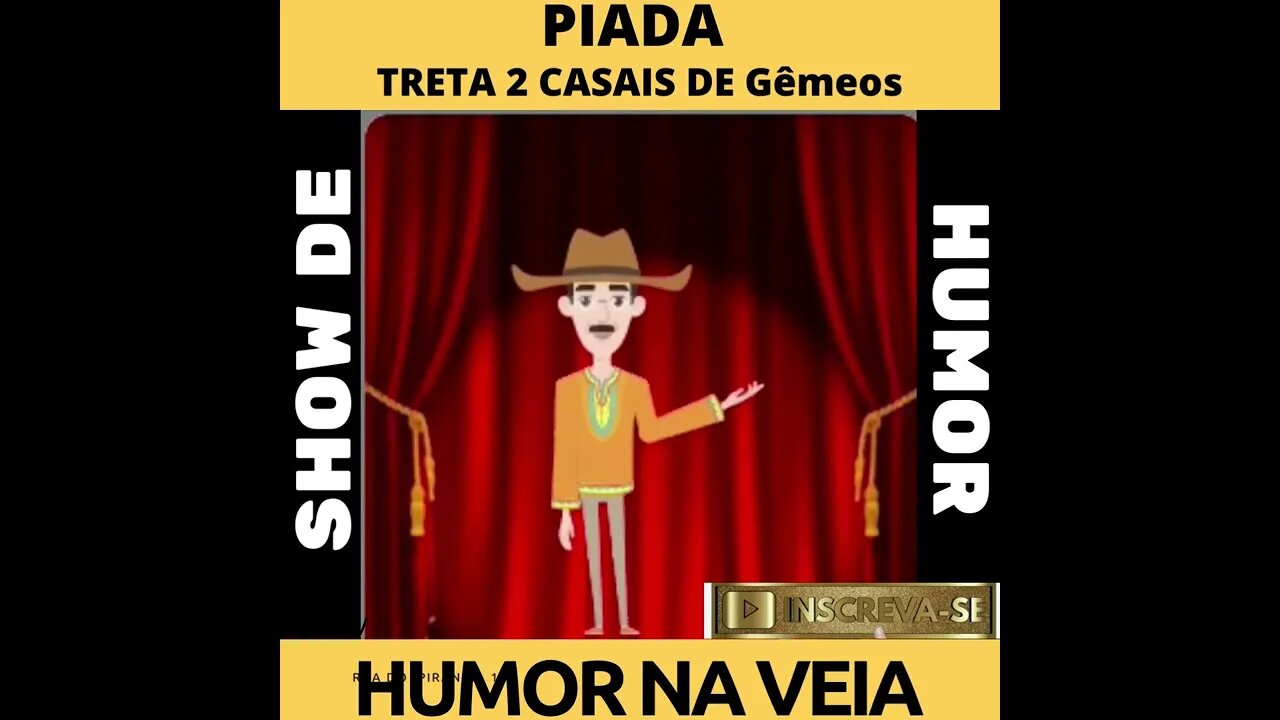 PIADA TRETA 2 CASAIS DE Gêmeos