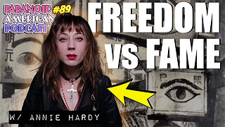 Freedom vs Fame: Hollywood to Homestead w/ Annie Hardy (Dashcam, Giant Drag)