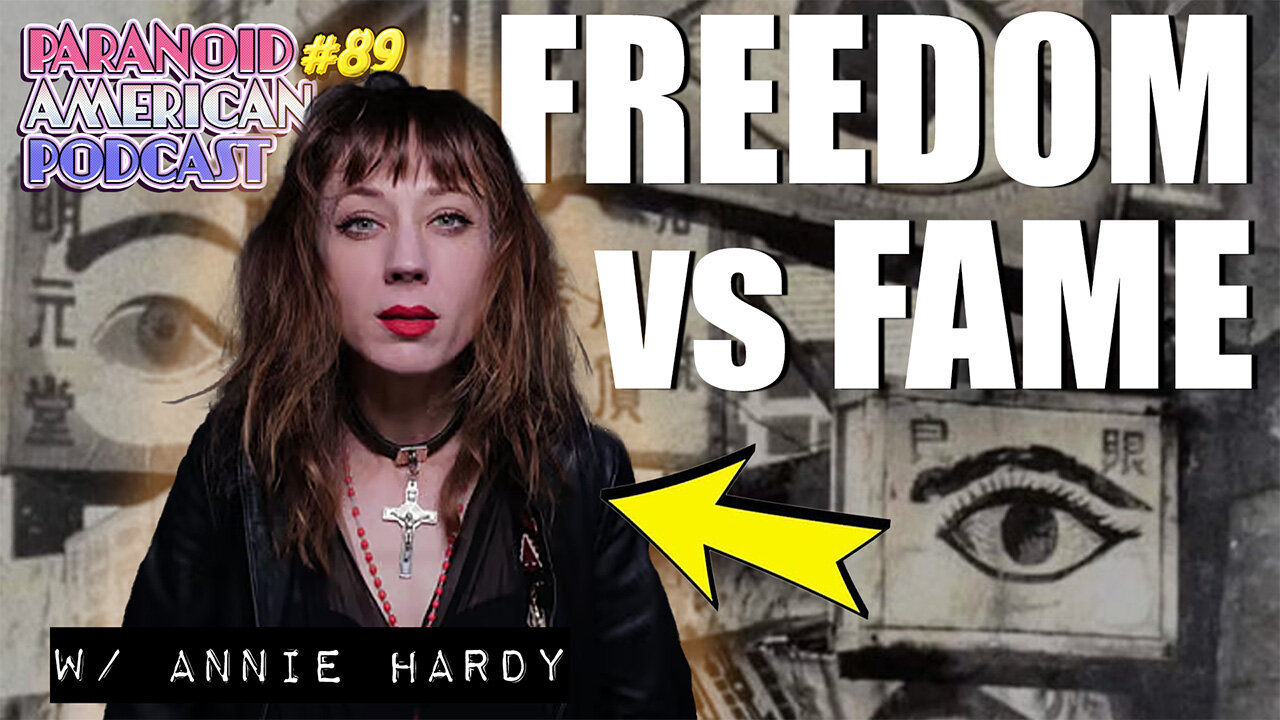 Freedom vs Fame: Hollywood to Homestead w/ Annie Hardy (Dashcam, Giant Drag)