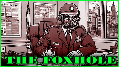 The Foxhole - EP 064 - Current Events and the REAL Trump Economy