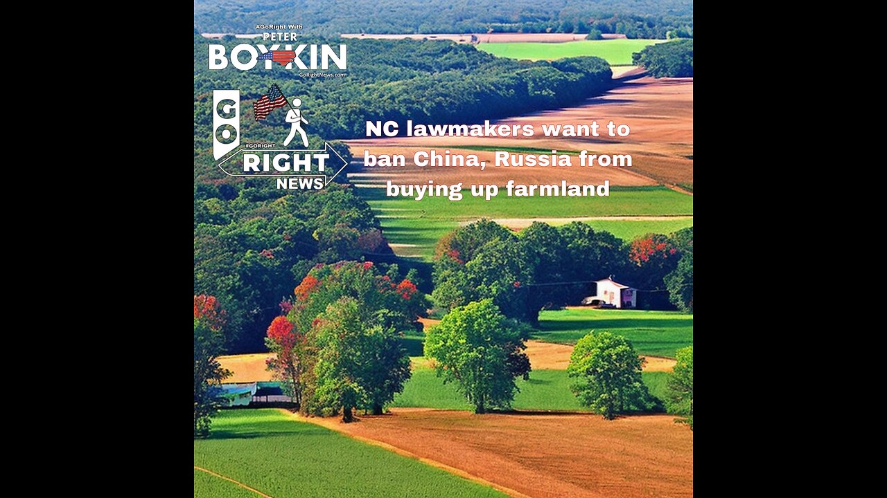 NC lawmakers want to ban China, Russia from buying up farmland