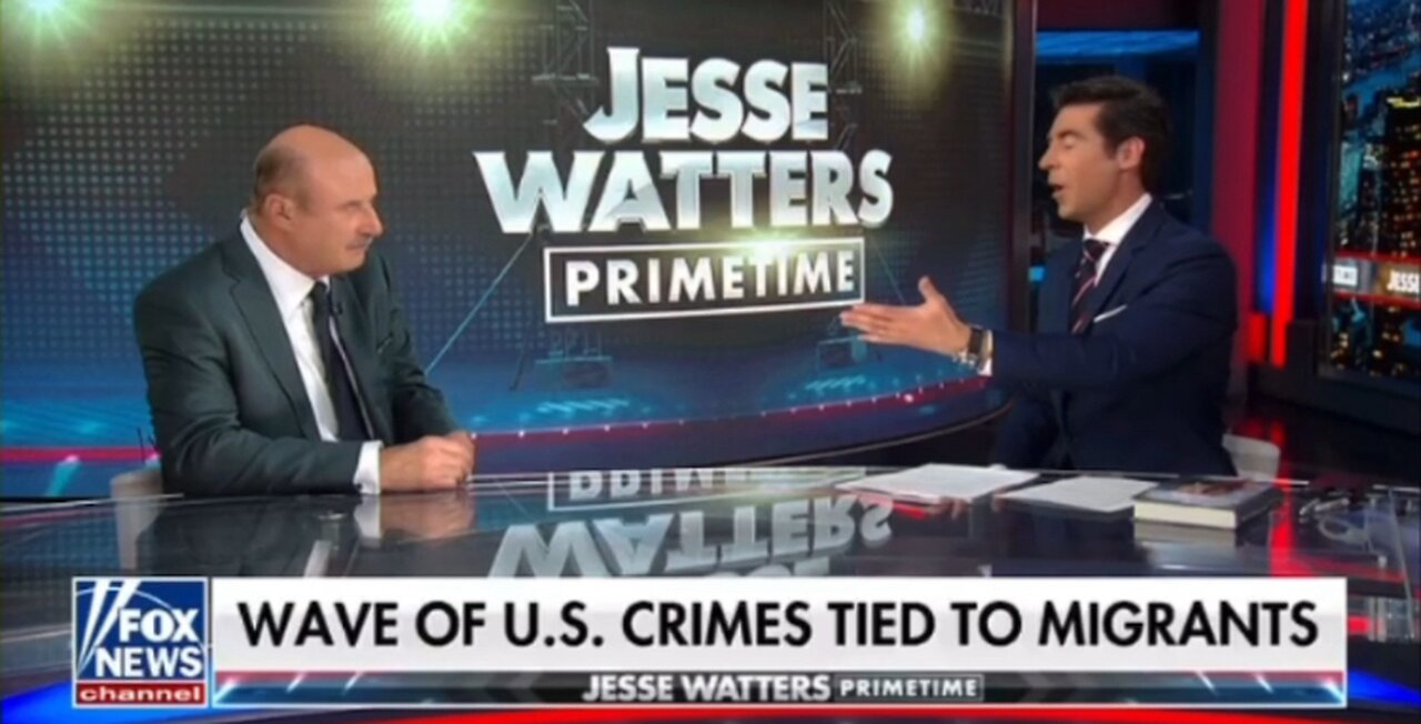 Jesse Watters and Dr Phil Discuss the Illegal Immigration Problem