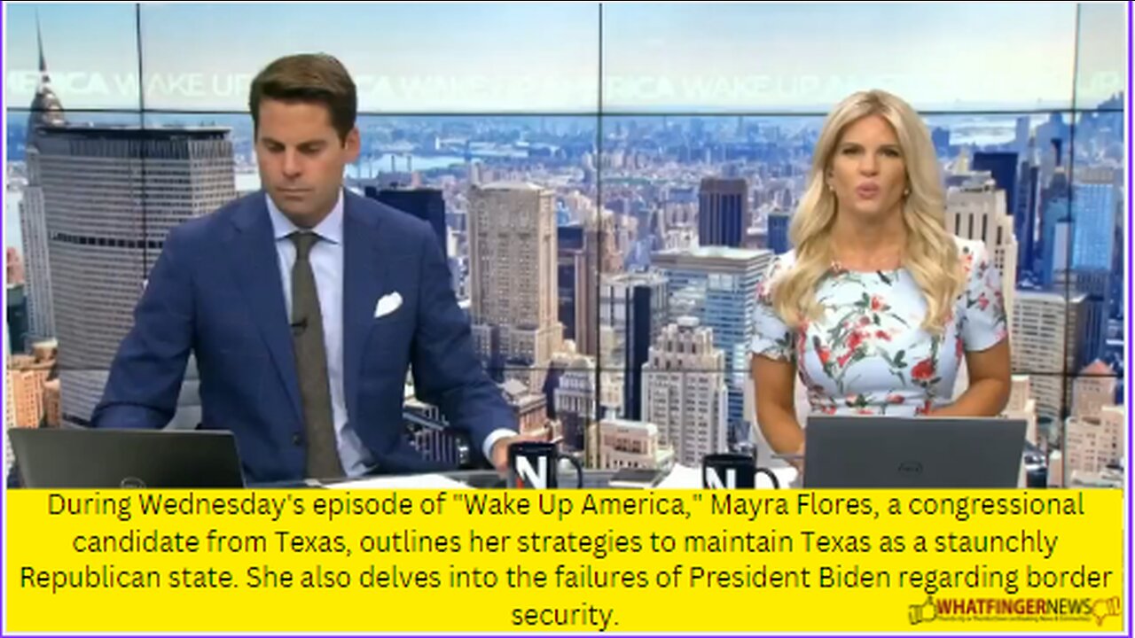 During Wednesday's episode of "Wake Up America," Mayra Flores, a congressional candidate